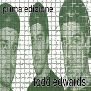 prima edizione, todd edwards