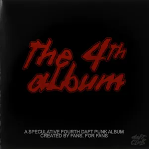 The 4th Album, A speculative fourth Daft Punk album created by fans, for fans